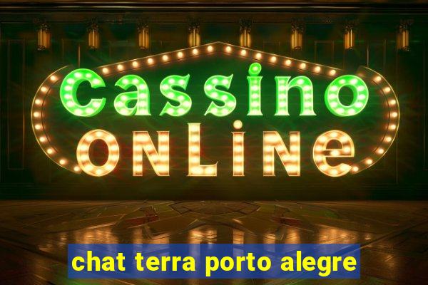 chat terra porto alegre